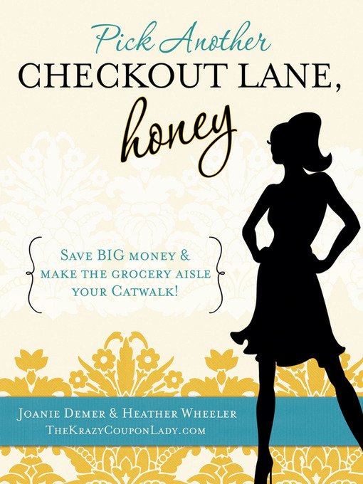Title details for Pick Another Checkout Lane, Honey by Joanie Demer - Available